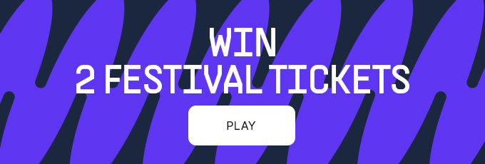 Win 2 festival tickets Win 2 festival tickets